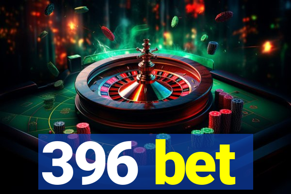 396 bet